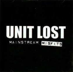 Unit Lost : Mainstream Misfits
